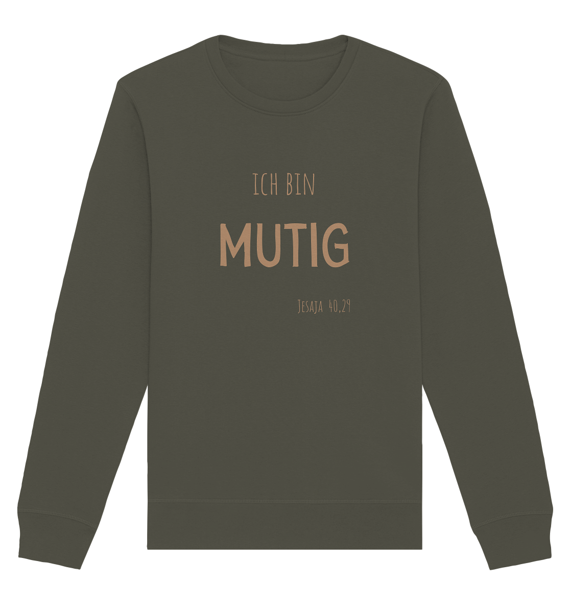 Mutig - Organic Basic Unisex Sweatshirt - wertvoll und geliebt 