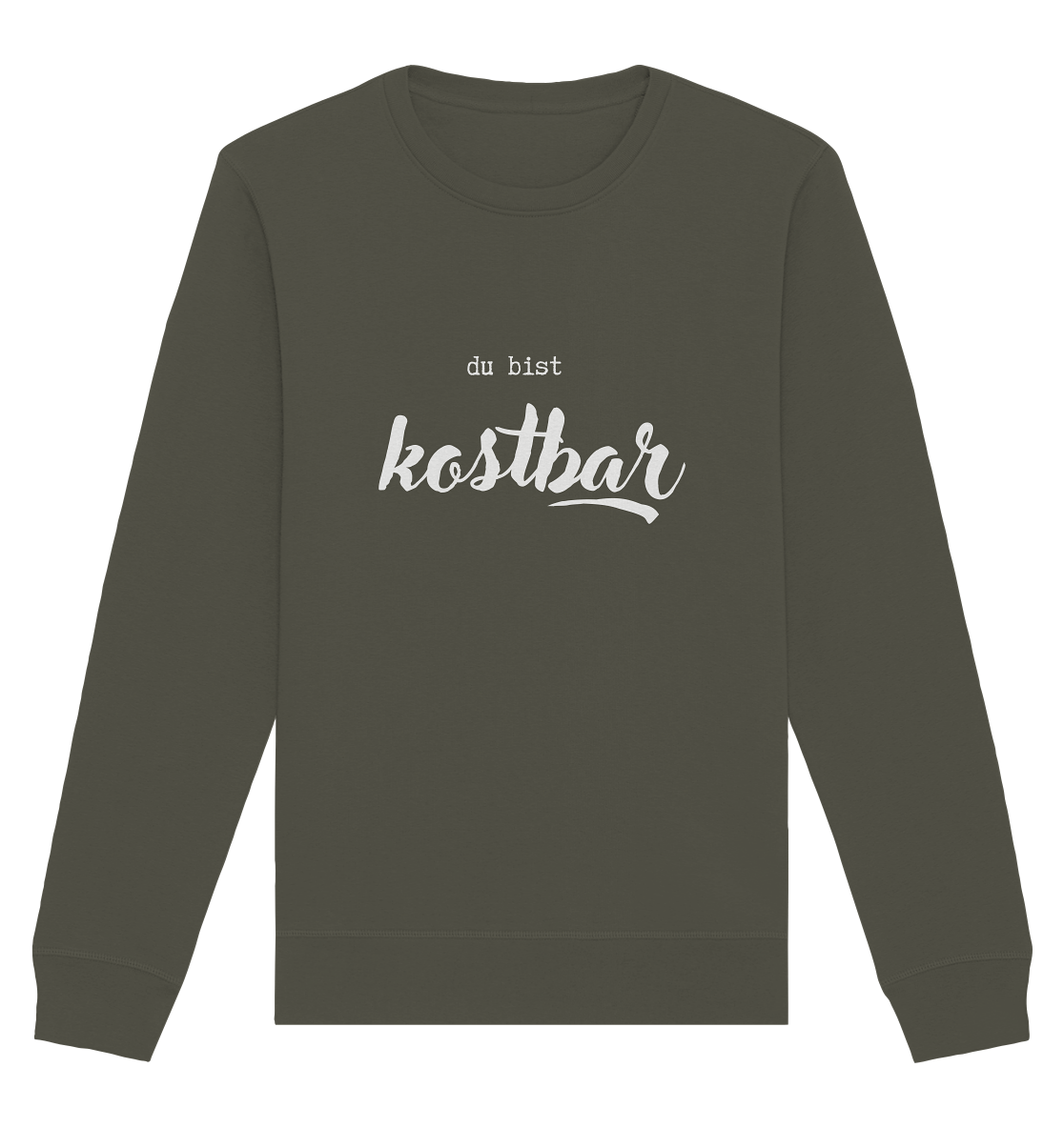 Kostbar - Organic Basic Unisex Sweatshirt - wertvoll und geliebt 