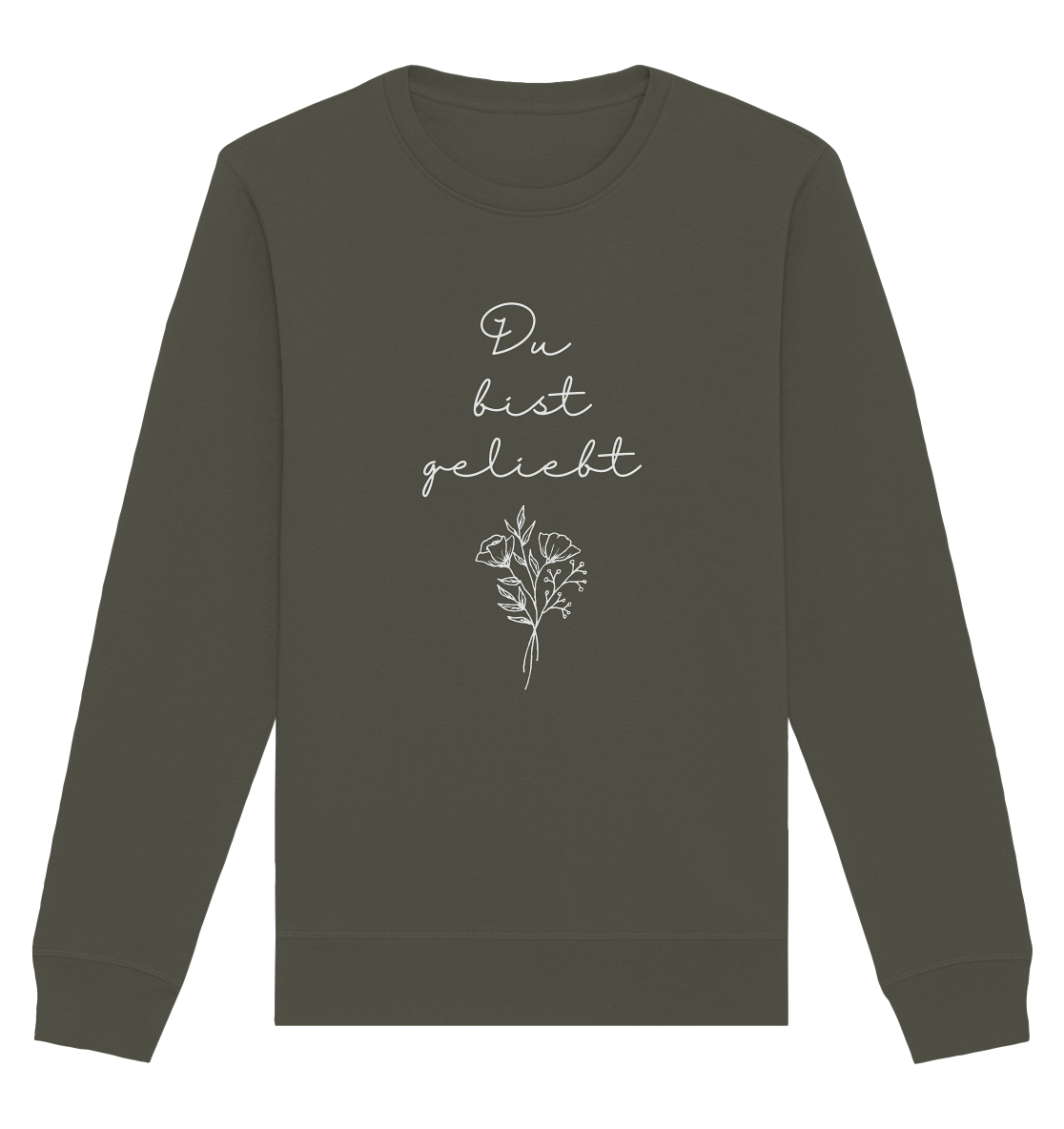 Du bist geliebt - Organic Basic Unisex Sweatshirt - wertvoll und geliebt 