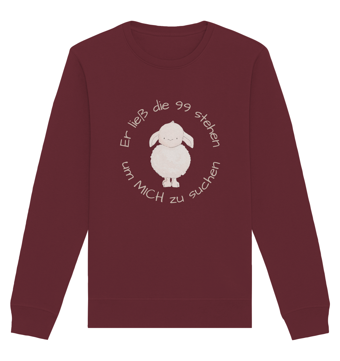 Er ließ die 99 stehen - Organic Basic Unisex Sweatshirt - wertvoll und geliebt 
