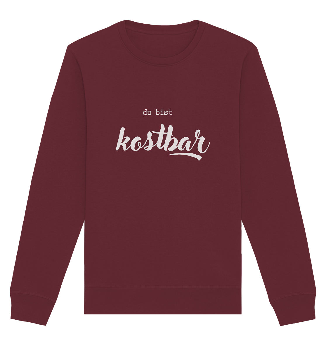 Kostbar - Organic Basic Unisex Sweatshirt - wertvoll und geliebt 