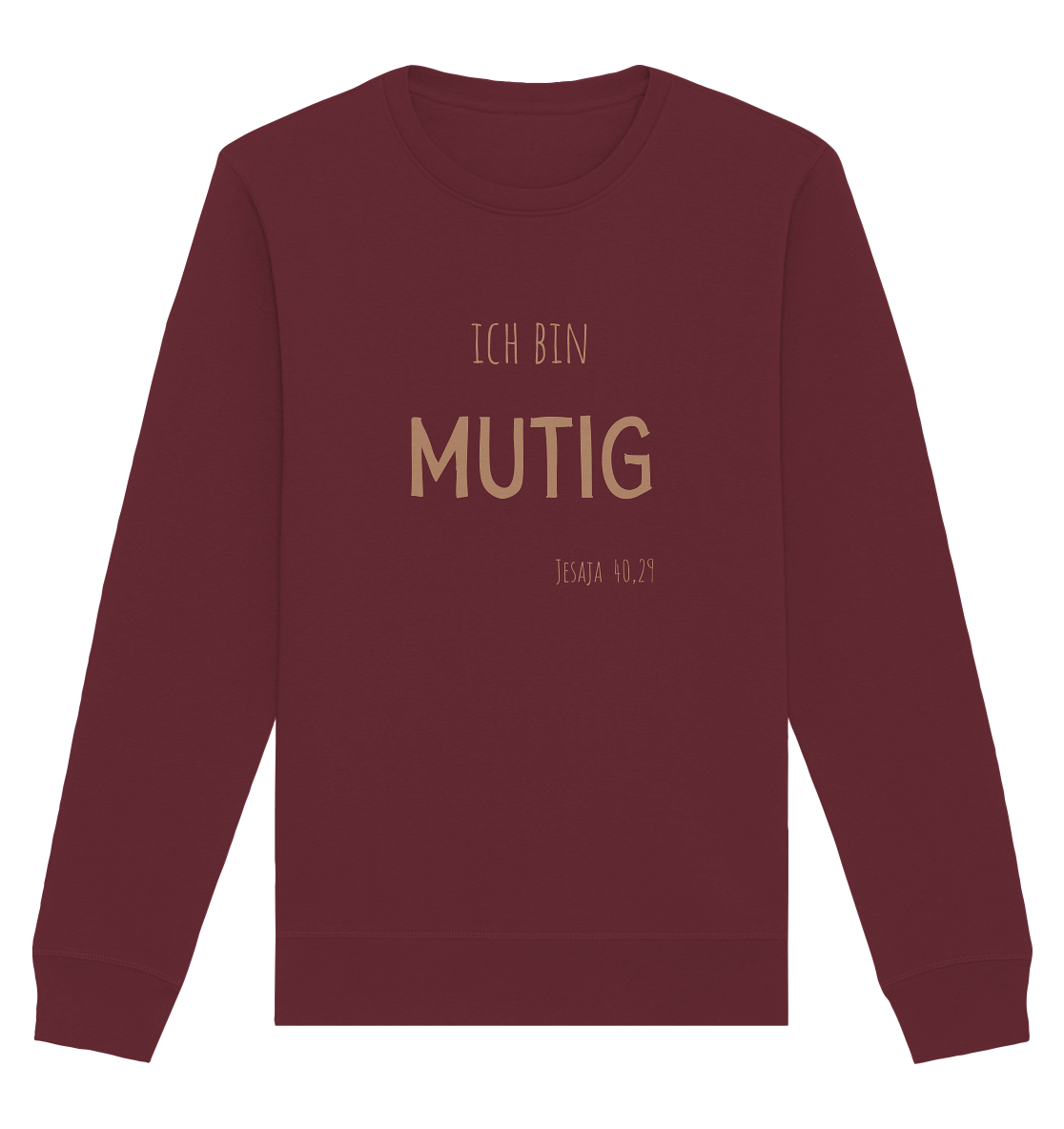 Mutig - Organic Basic Unisex Sweatshirt - wertvoll und geliebt 