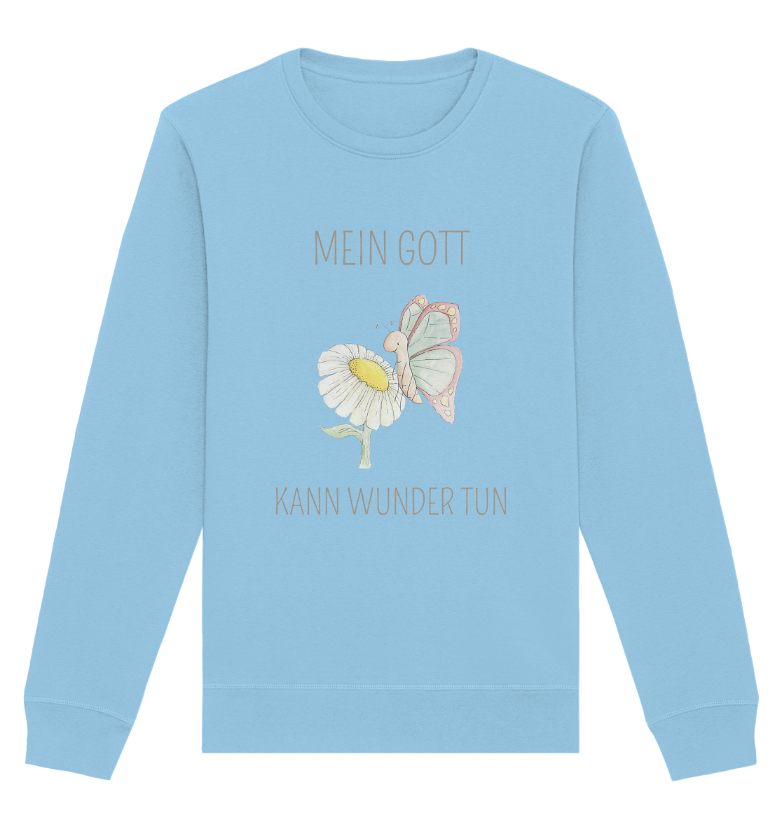 Mein Gott kann Wunder tun - Organic Basic Unisex Sweatshirt - wertvoll und geliebt 