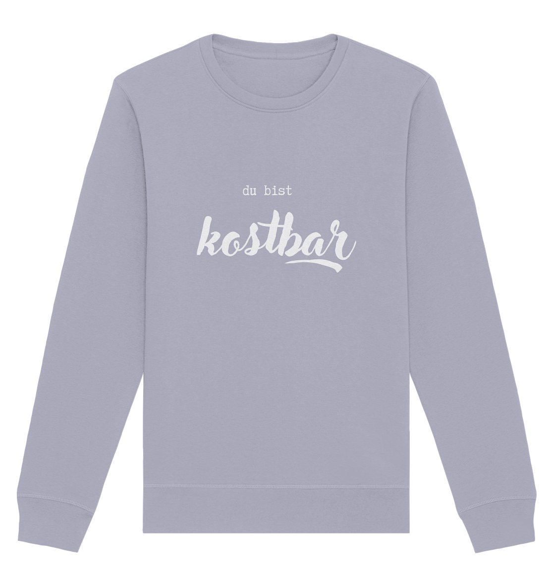 Kostbar - Organic Basic Unisex Sweatshirt - wertvoll und geliebt 