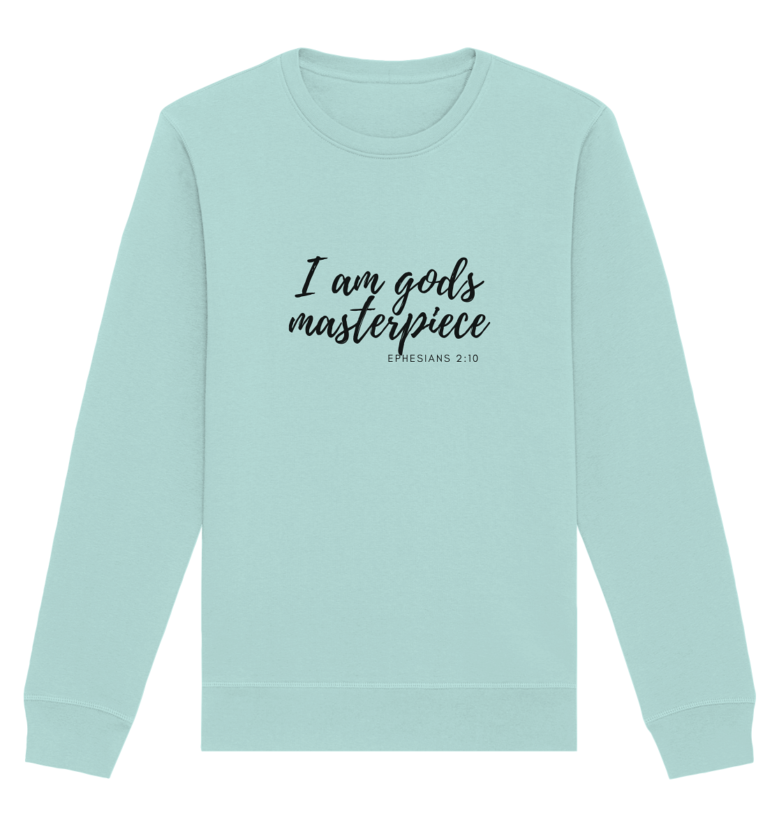 Gods Masterpiece - Organic Basic Unisex Sweatshirt - wertvoll und geliebt 