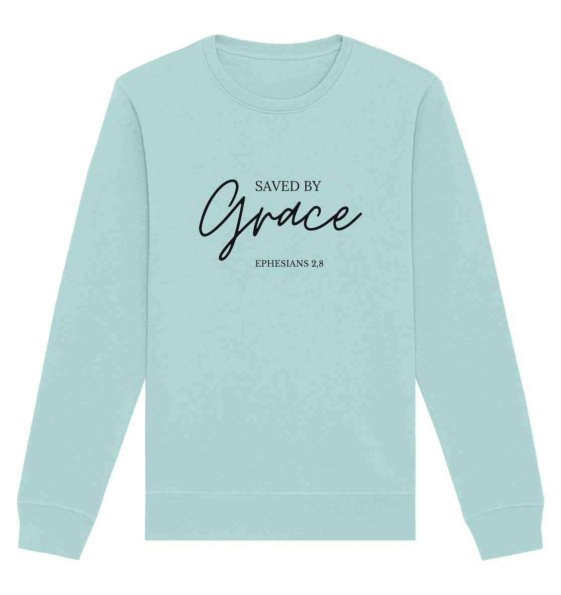 Saved by grace - Organic Basic Unisex Sweatshirt - wertvoll und geliebt 