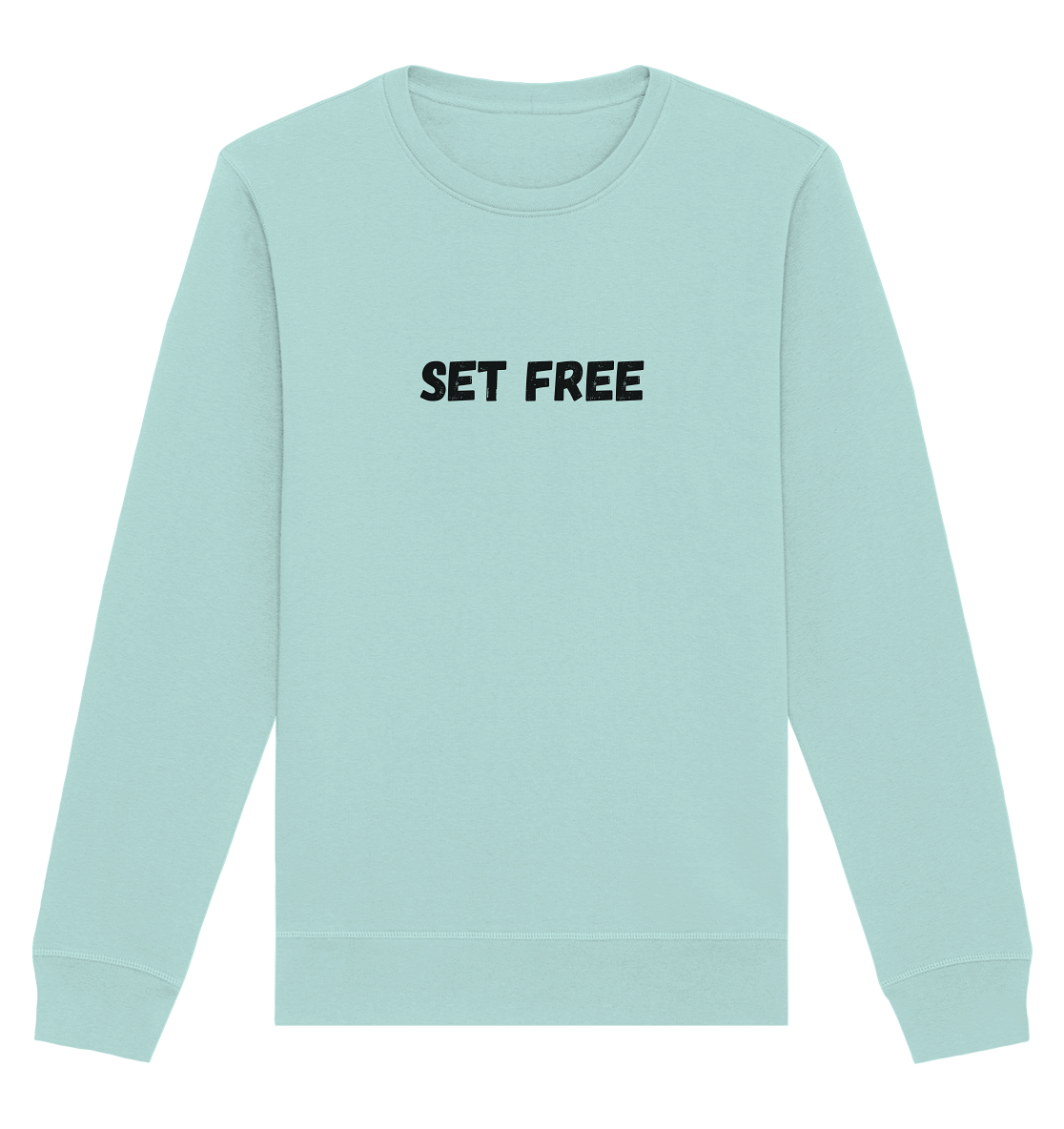 Set free - Organic Basic Unisex Sweatshirt - wertvoll und geliebt 