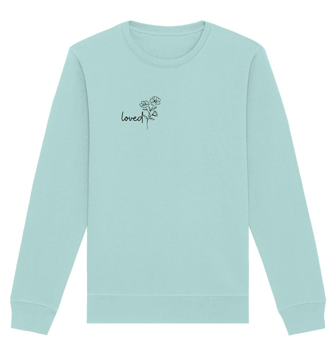 loved - Organic Basic Unisex Sweatshirt - wertvoll und geliebt 