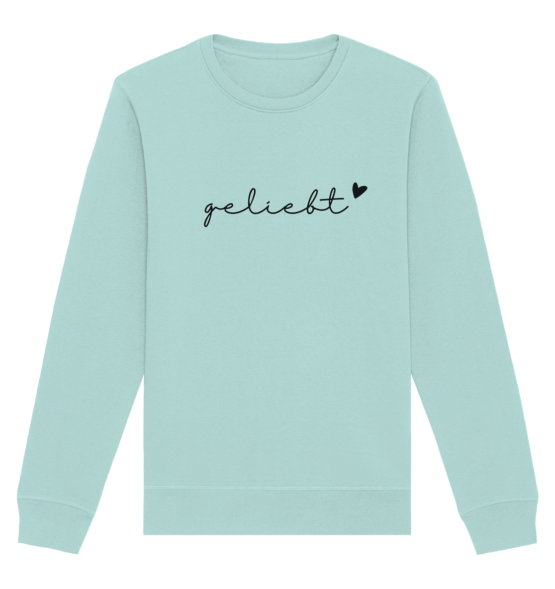 geliebt - Organic Basic Unisex Sweatshirt - wertvoll und geliebt 