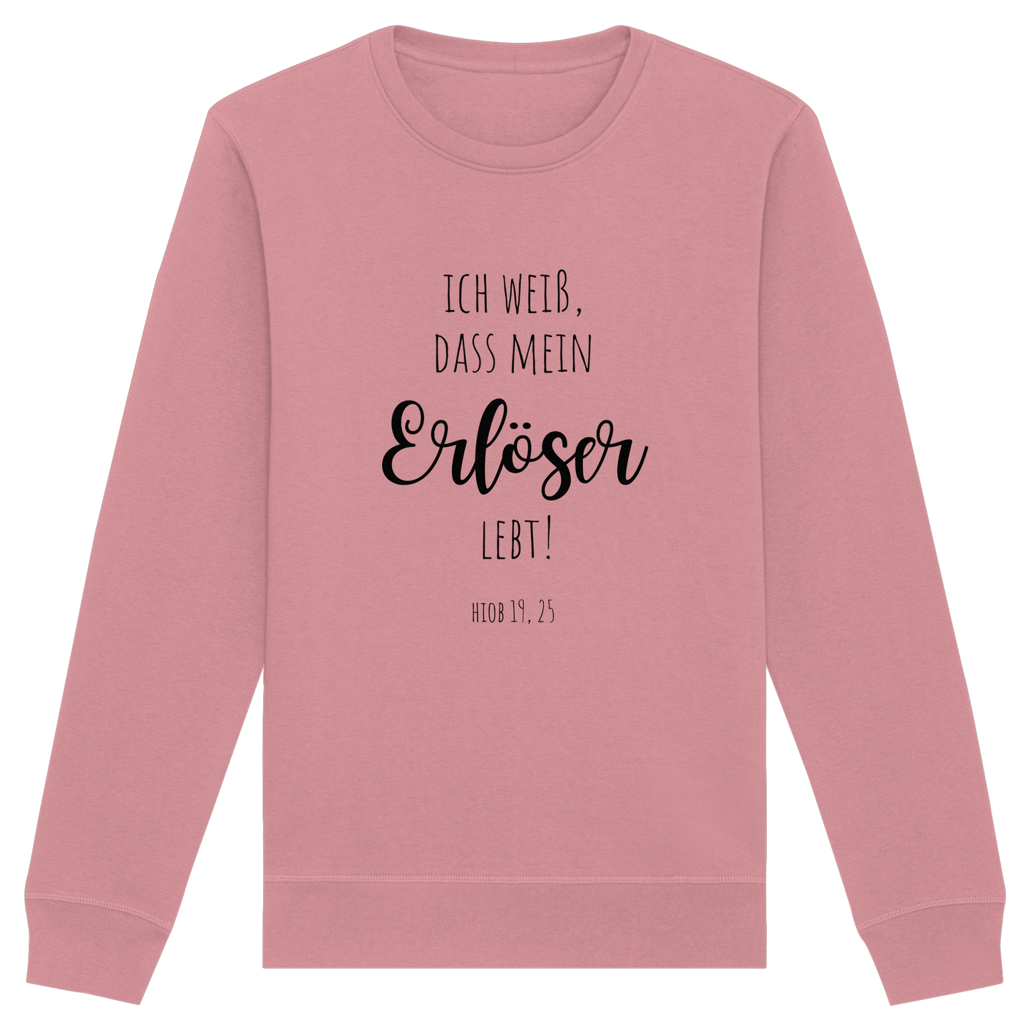 Ich weiß, dass mein Erlöser lebt - Organic Basic Unisex Sweatshirt