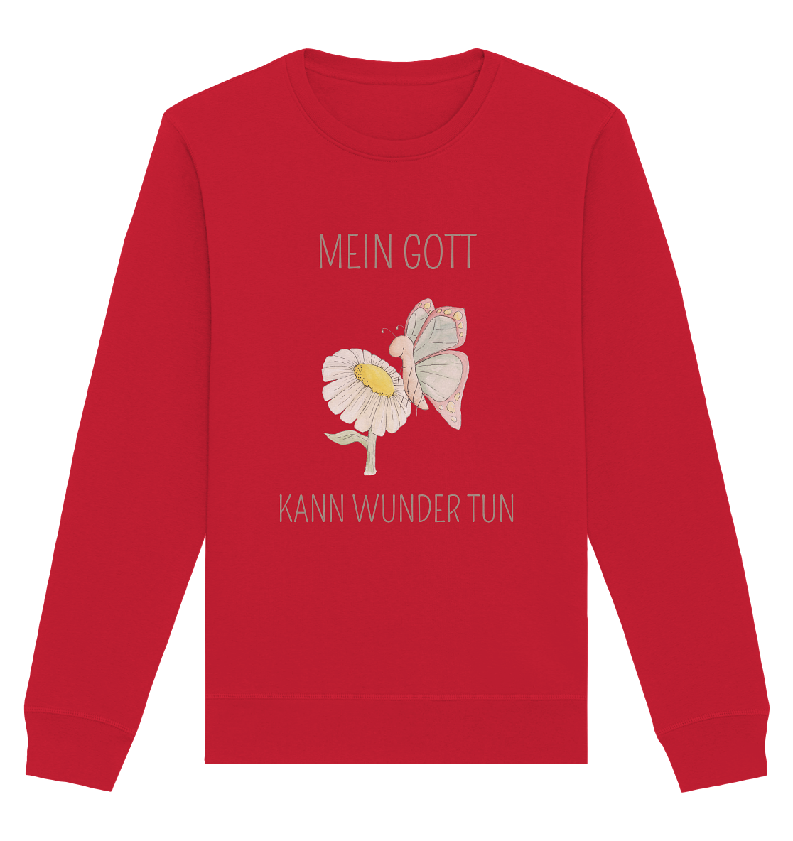 Mein Gott kann Wunder tun - Organic Basic Unisex Sweatshirt - wertvoll und geliebt 