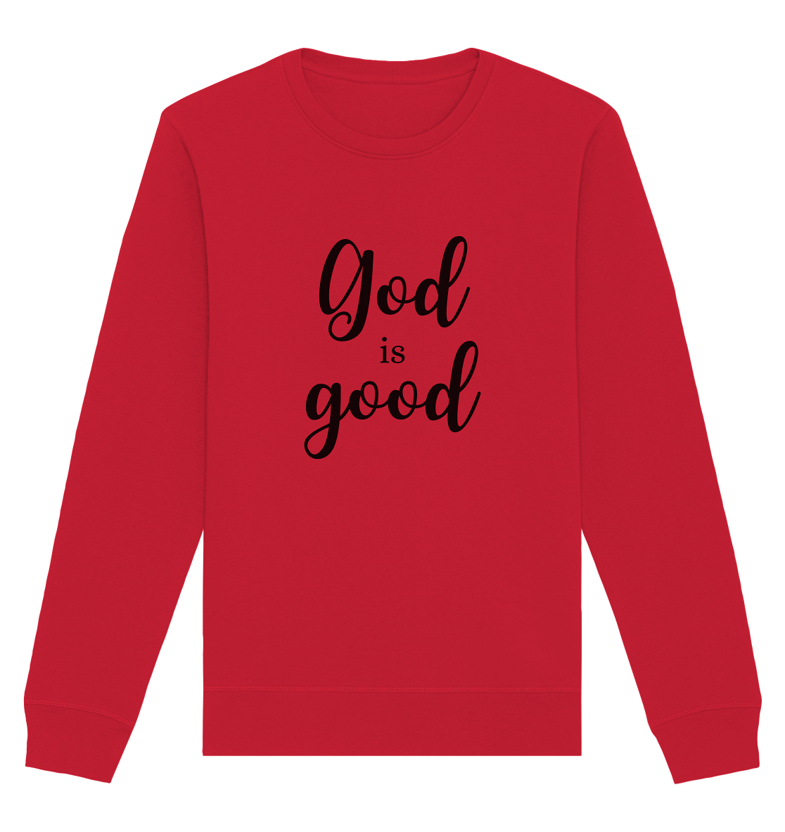 God is good - Organic Basic Unisex Sweatshirt - wertvoll und geliebt 