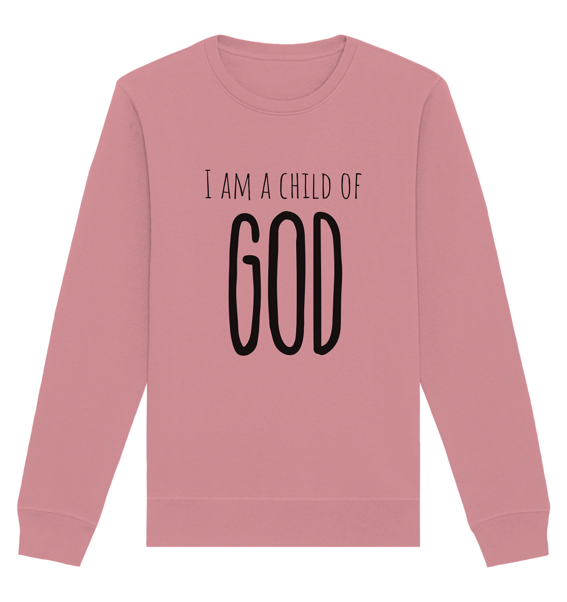 I am a child of God - Organic Basic Unisex Sweatshirt - wertvoll und geliebt 
