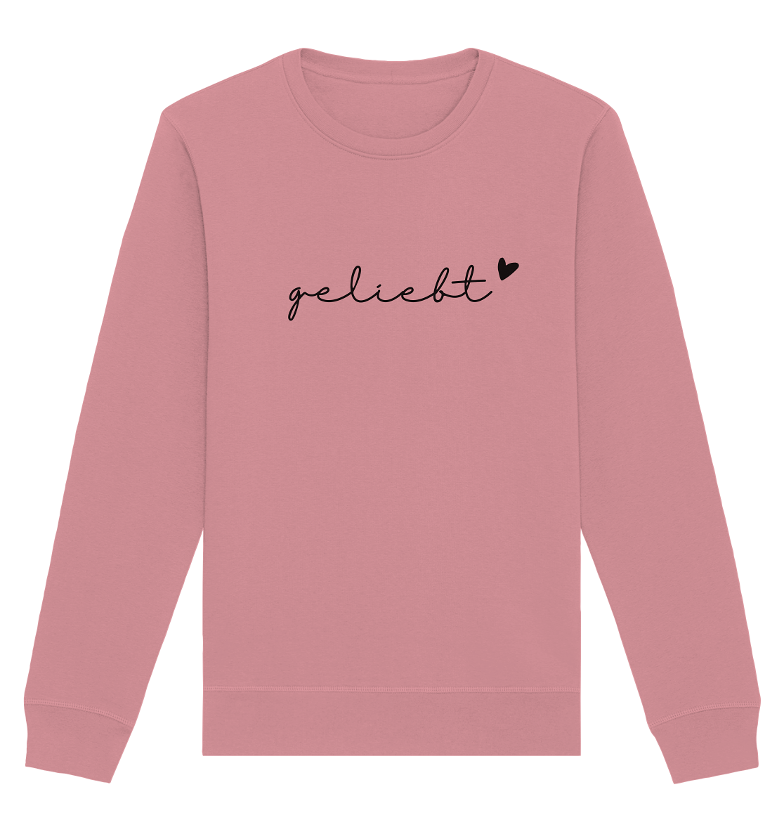 geliebt - Organic Basic Unisex Sweatshirt - wertvoll und geliebt 