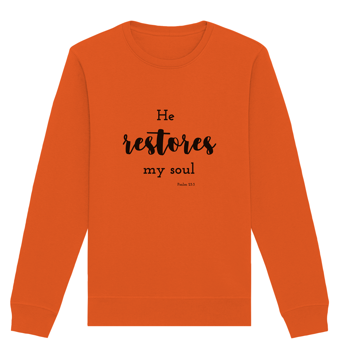 He restores my soul - Organic Basic Unisex Sweatshirt - wertvoll und geliebt 