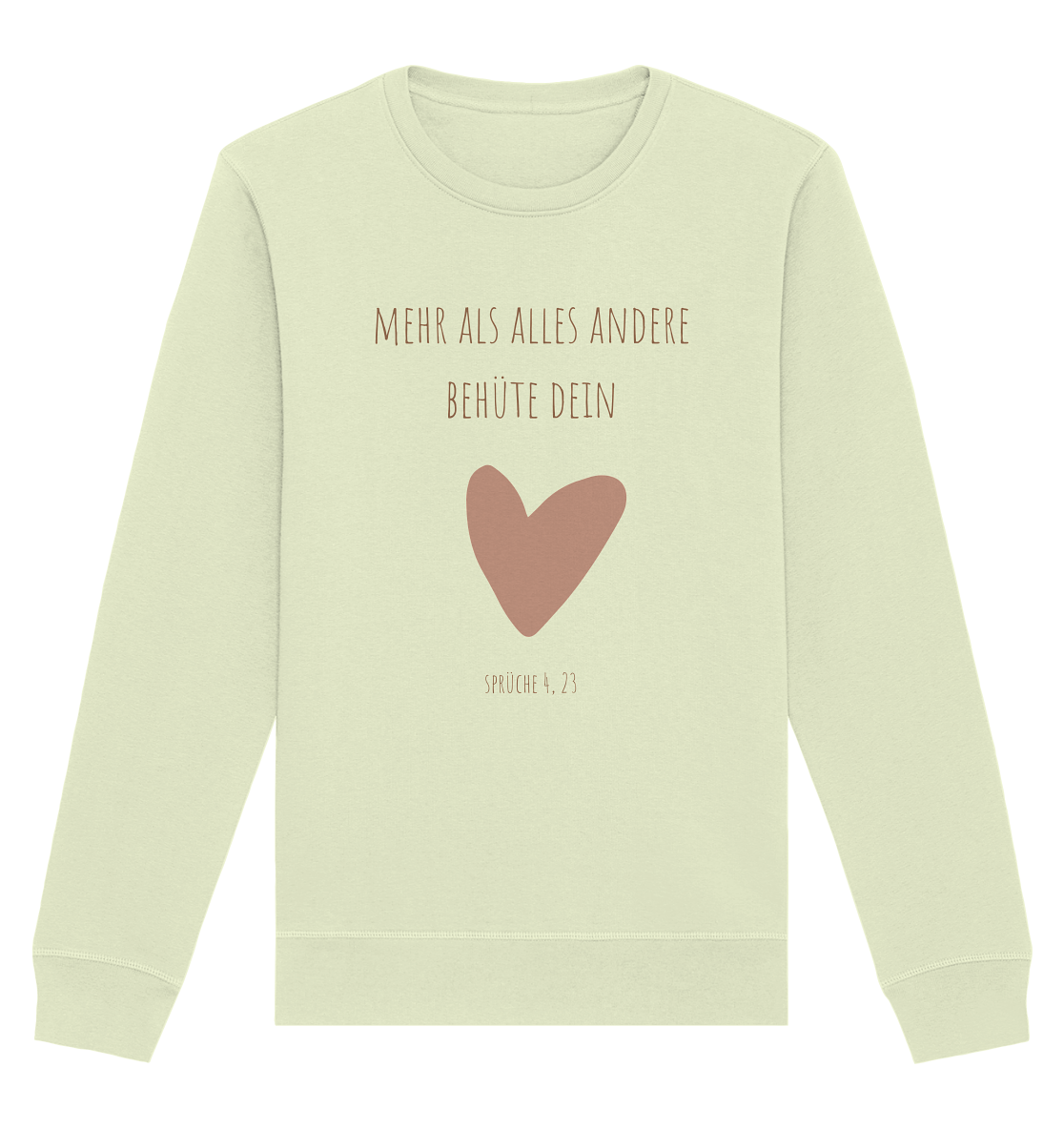 Behüte dein Herz - Organic Basic Unisex Sweatshirt - wertvoll und geliebt 