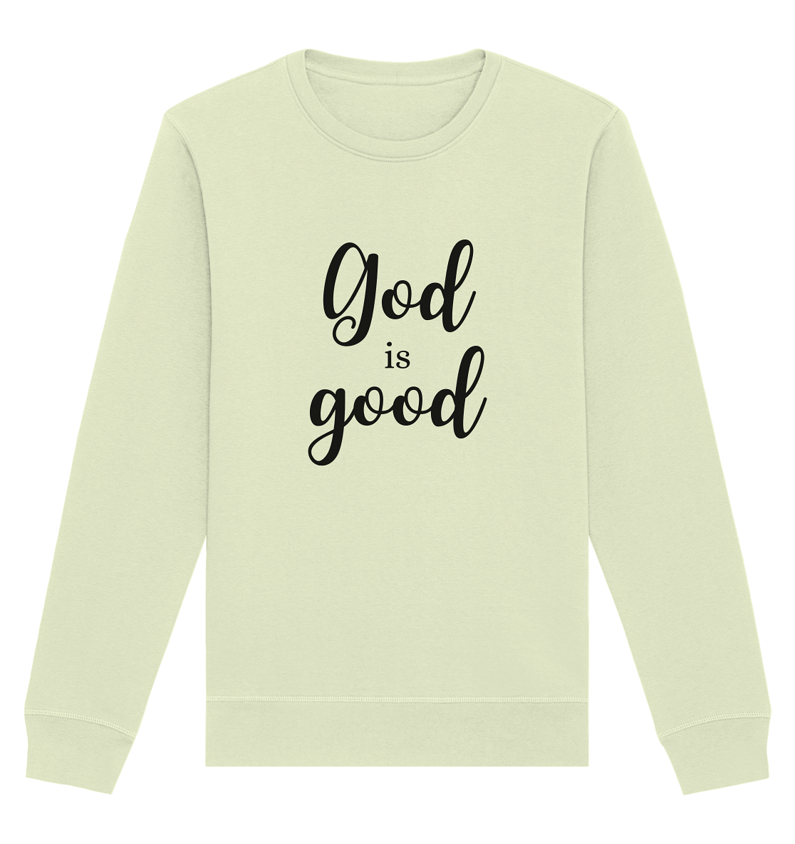 God is good - Organic Basic Unisex Sweatshirt - wertvoll und geliebt 