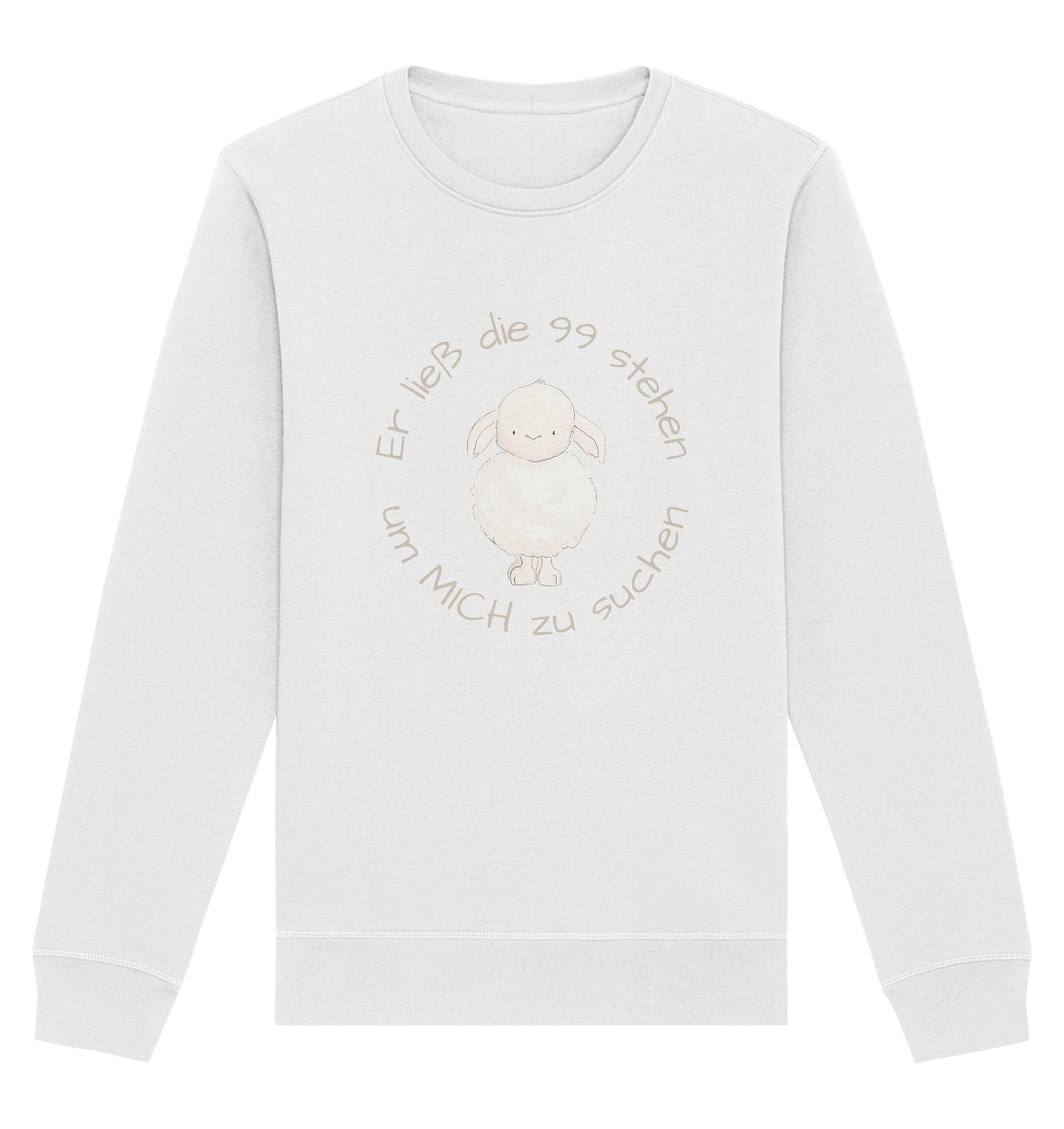 Er ließ die 99 stehen - Organic Basic Unisex Sweatshirt - wertvoll und geliebt 