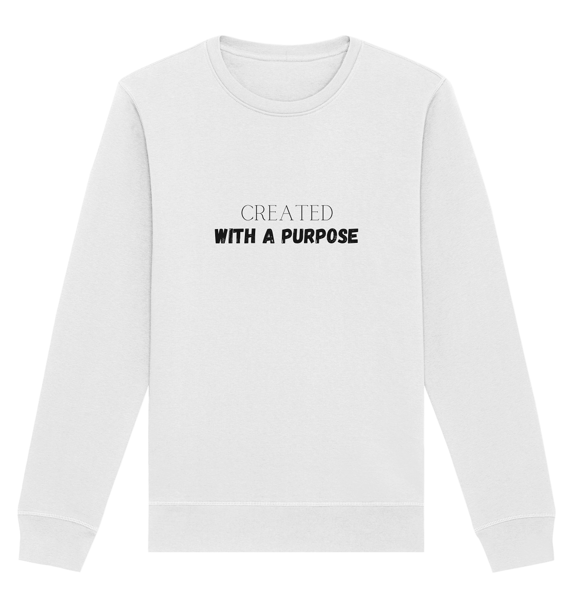 Created with a purpose - Organic Basic Unisex Sweatshirt - wertvoll und geliebt 