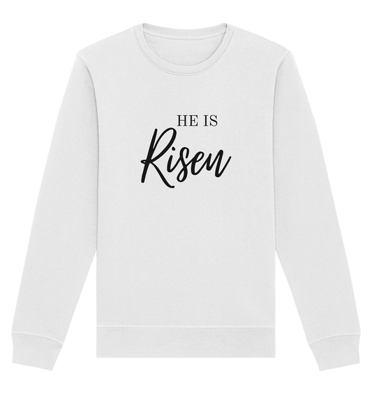He is Risen - Organic Basic Unisex Sweatshirt - wertvoll und geliebt 