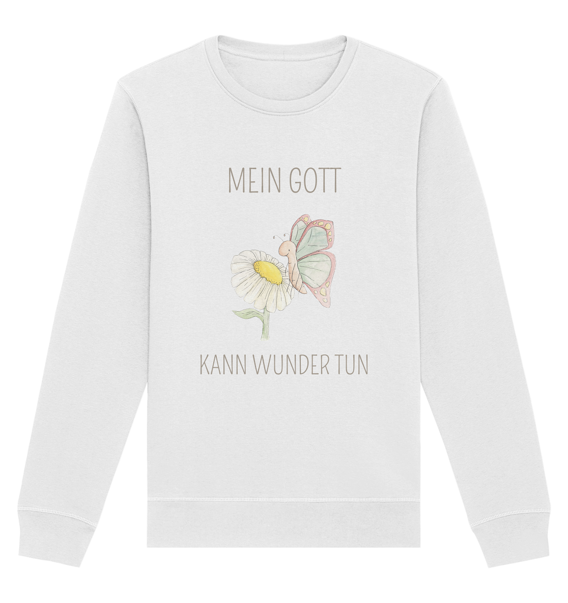 Mein Gott kann Wunder tun - Organic Basic Unisex Sweatshirt - wertvoll und geliebt 