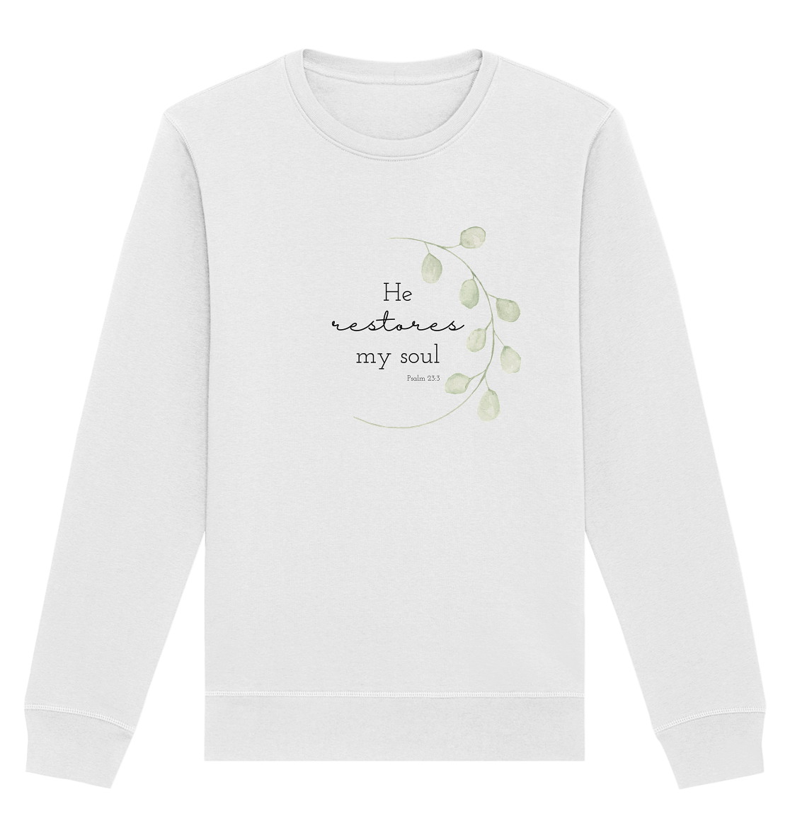 He restores my soul - Organic Basic Unisex Sweatshirt - wertvoll und geliebt 