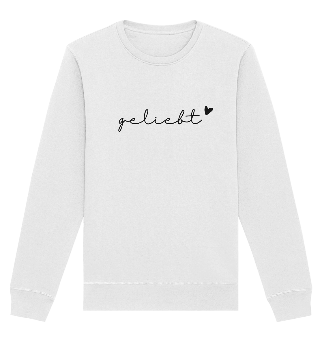 geliebt - Organic Basic Unisex Sweatshirt - wertvoll und geliebt 