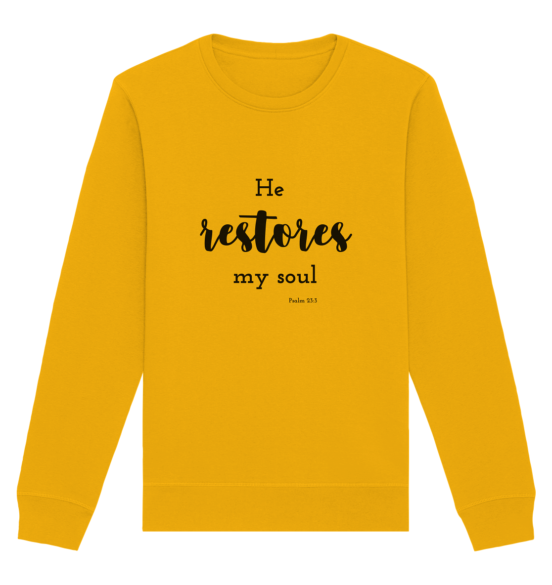 He restores my soul - Organic Basic Unisex Sweatshirt - wertvoll und geliebt 