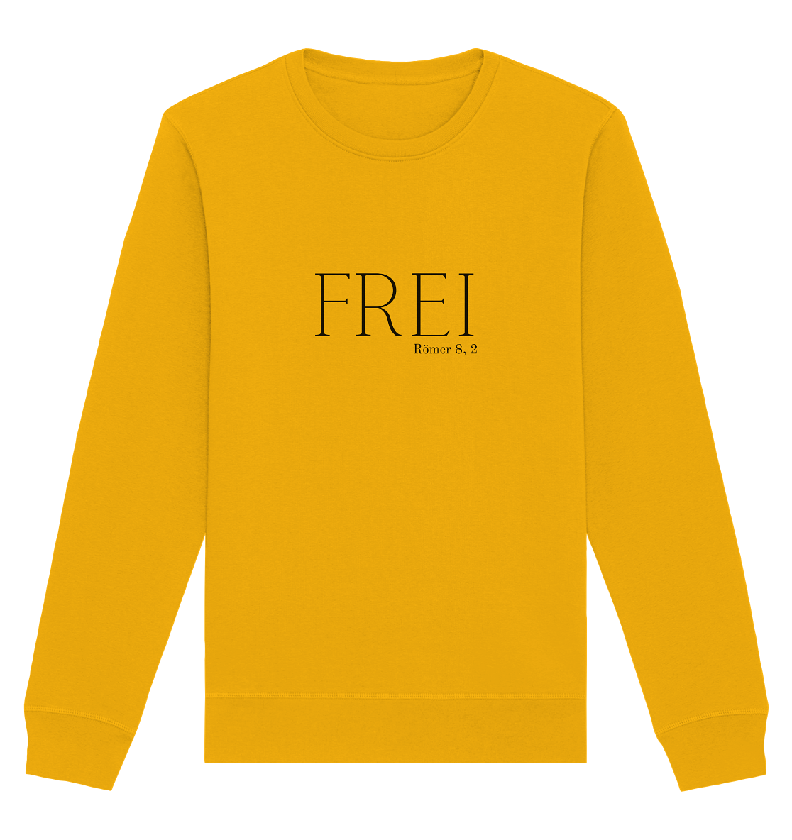 FREI - Organic Basic Unisex Sweatshirt - wertvoll und geliebt 
