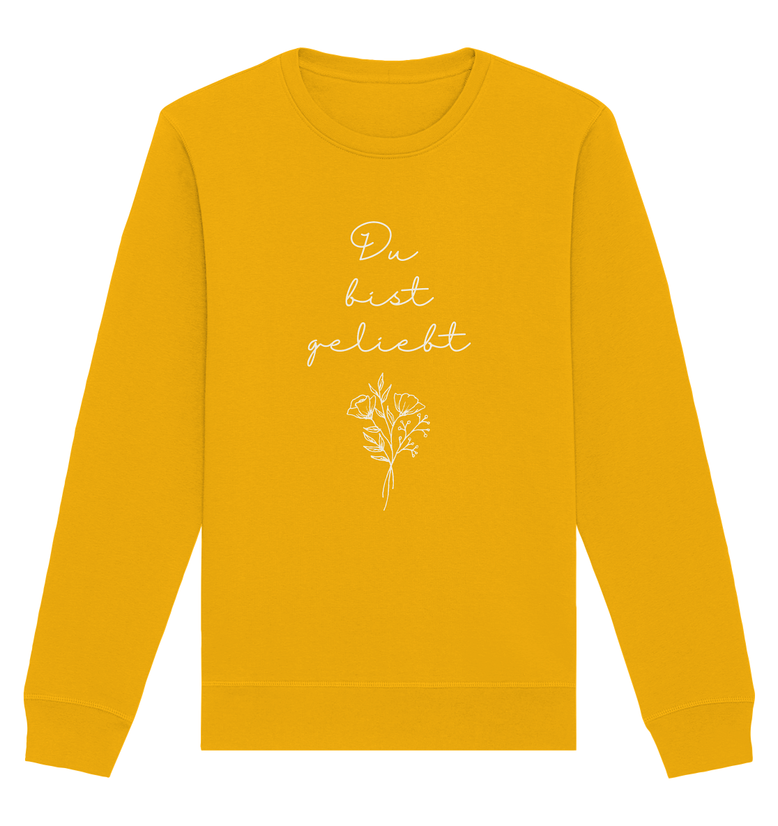Du bist geliebt - Organic Basic Unisex Sweatshirt - wertvoll und geliebt 