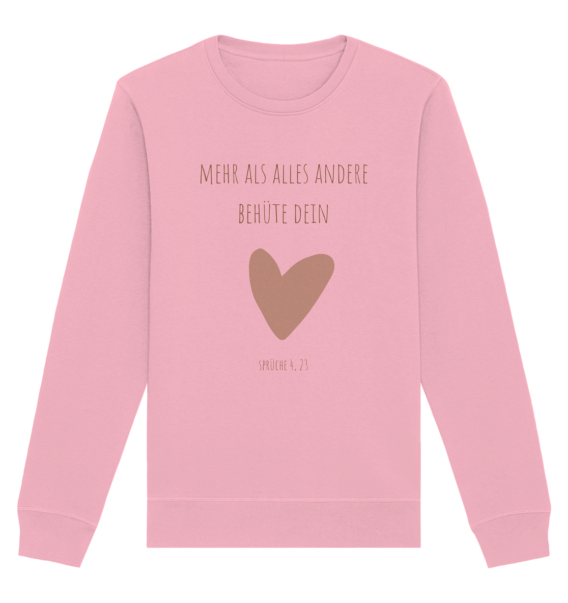 Behüte dein Herz - Organic Basic Unisex Sweatshirt - wertvoll und geliebt 