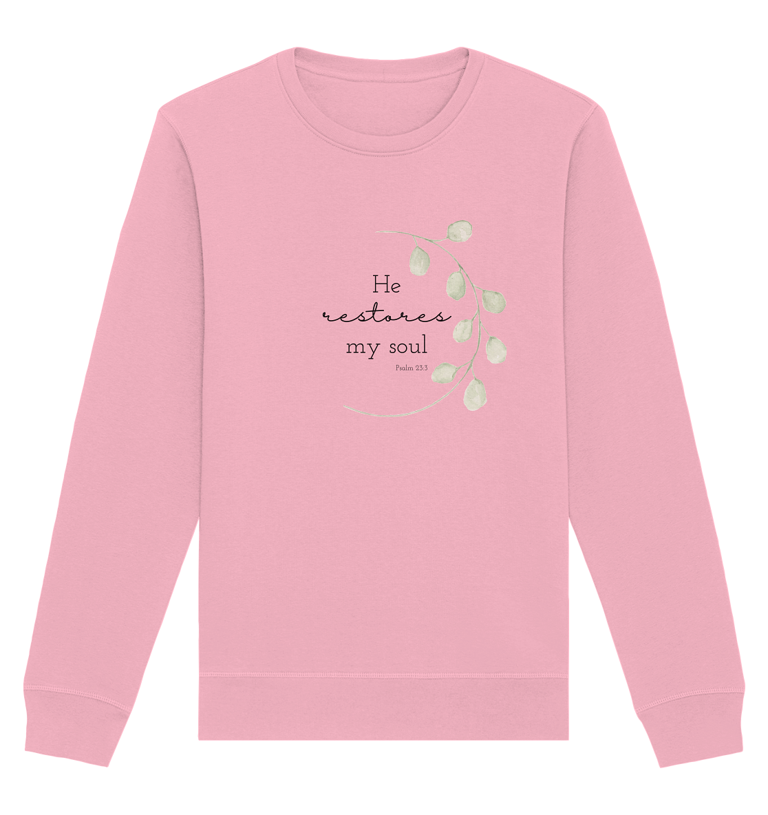 He restores my soul - Organic Basic Unisex Sweatshirt - wertvoll und geliebt 