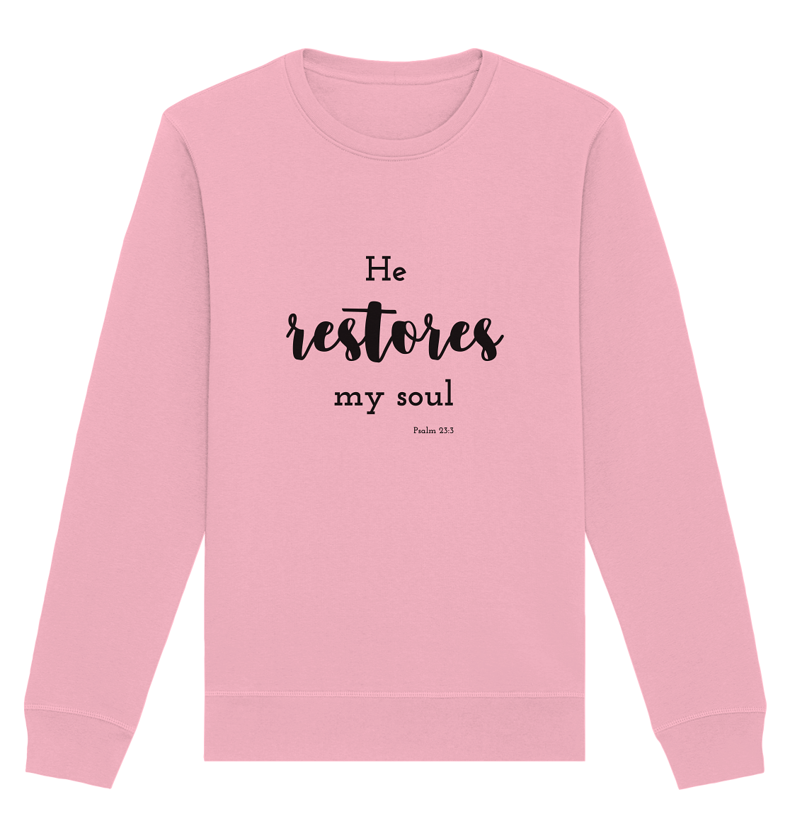 He restores my soul - Organic Basic Unisex Sweatshirt - wertvoll und geliebt 