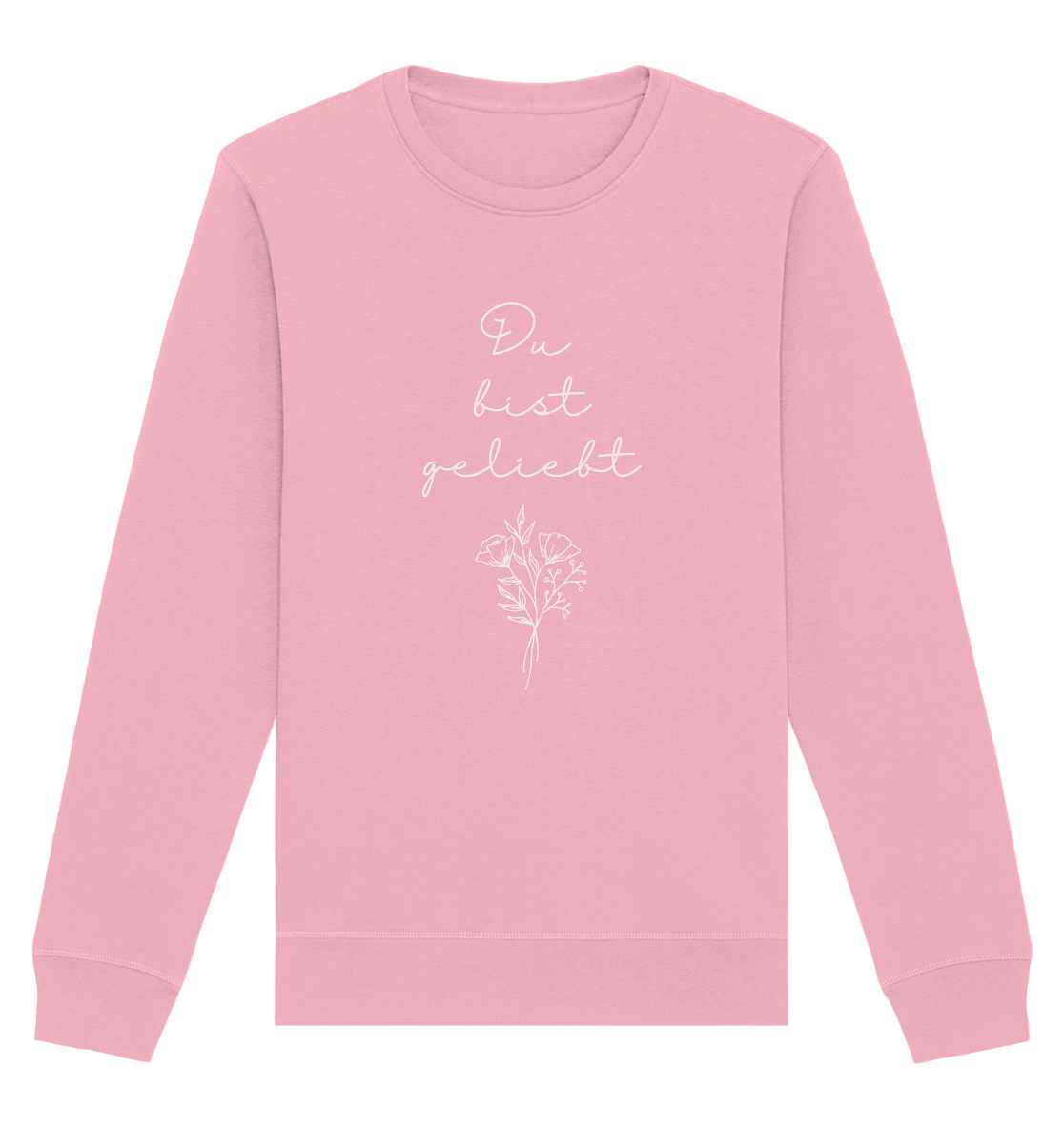Du bist geliebt - Organic Basic Unisex Sweatshirt - wertvoll und geliebt 
