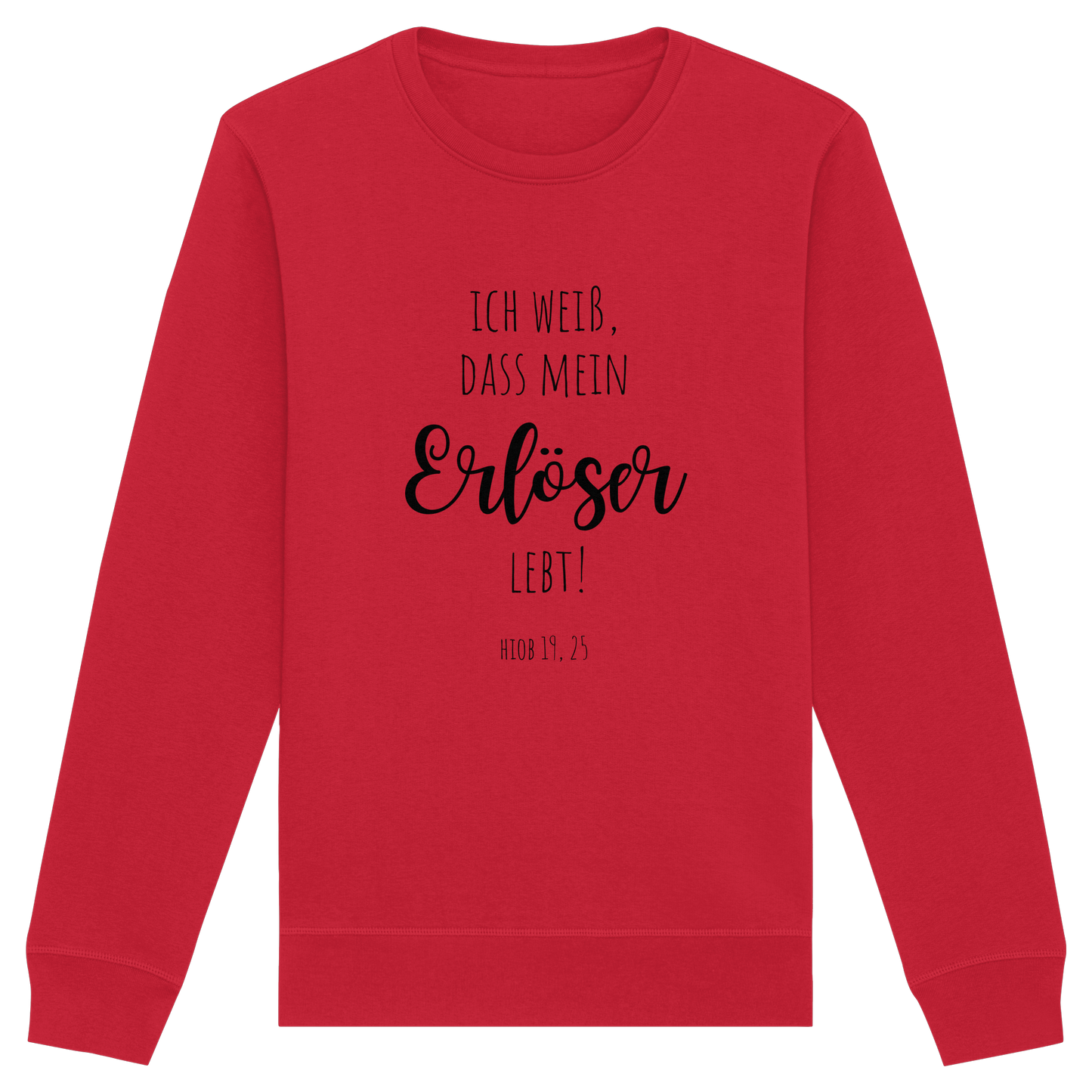 Ich weiß, dass mein Erlöser lebt - Organic Basic Unisex Sweatshirt