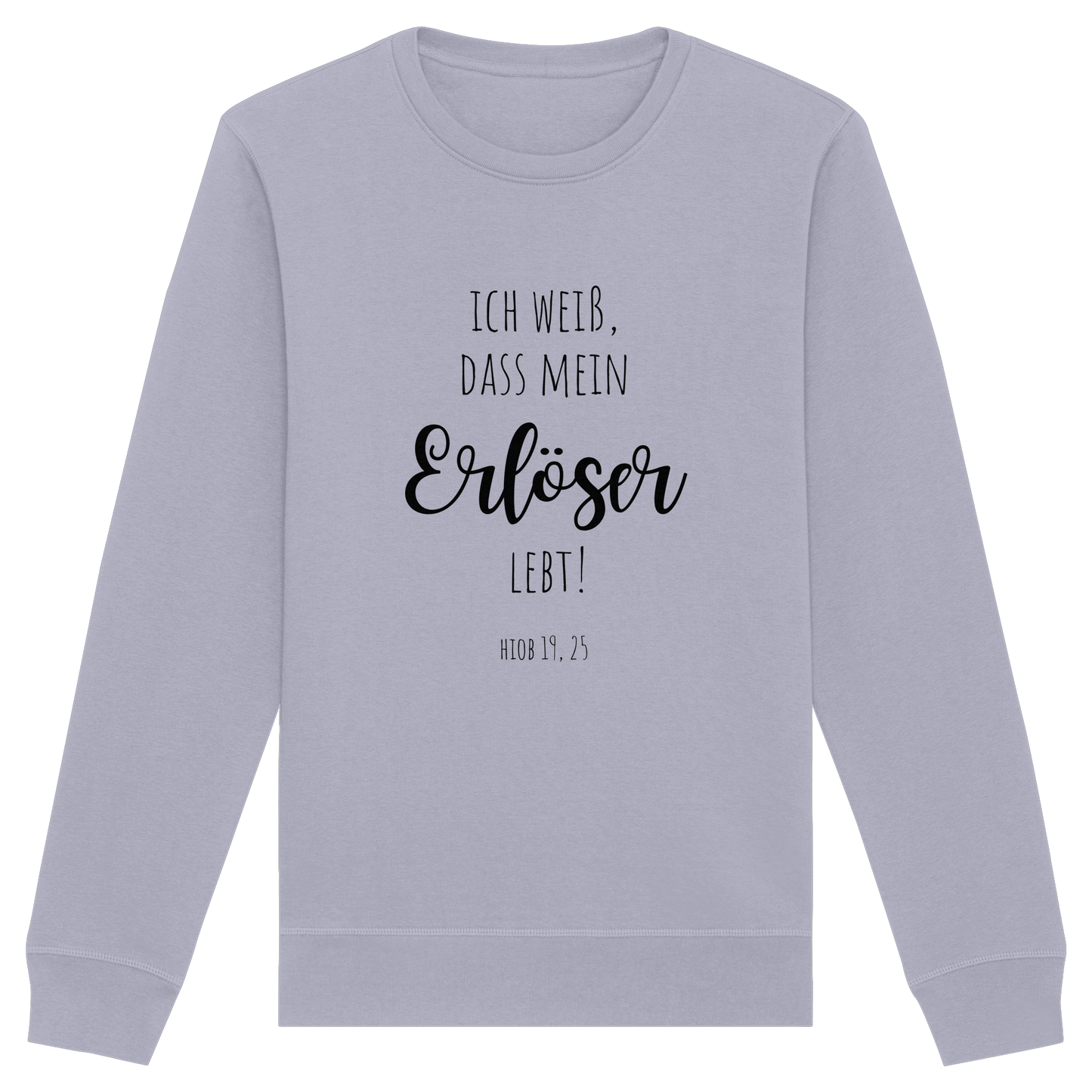 Ich weiß, dass mein Erlöser lebt - Organic Basic Unisex Sweatshirt