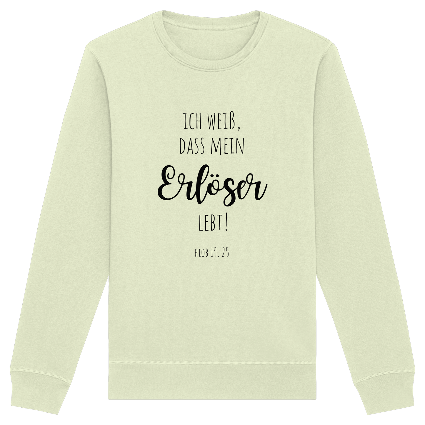 Ich weiß, dass mein Erlöser lebt - Organic Basic Unisex Sweatshirt