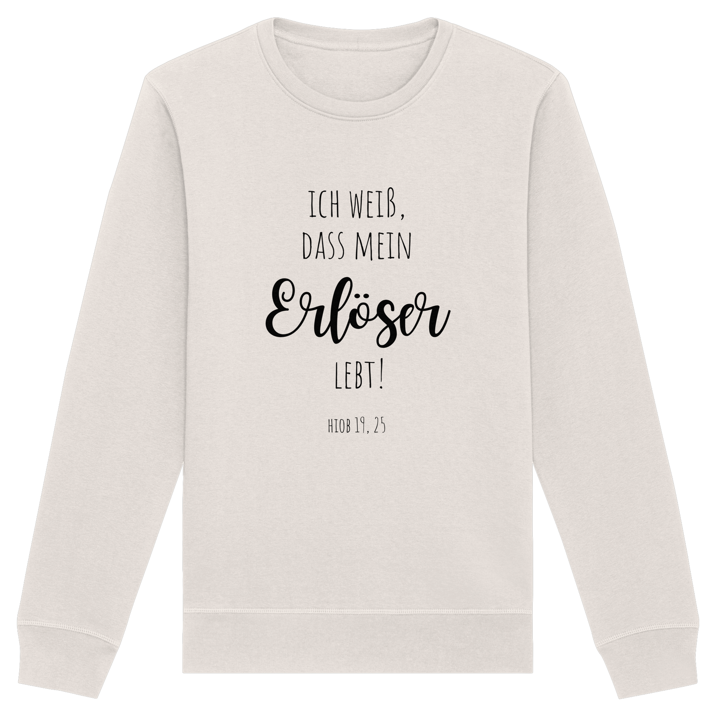 Ich weiß, dass mein Erlöser lebt - Organic Basic Unisex Sweatshirt