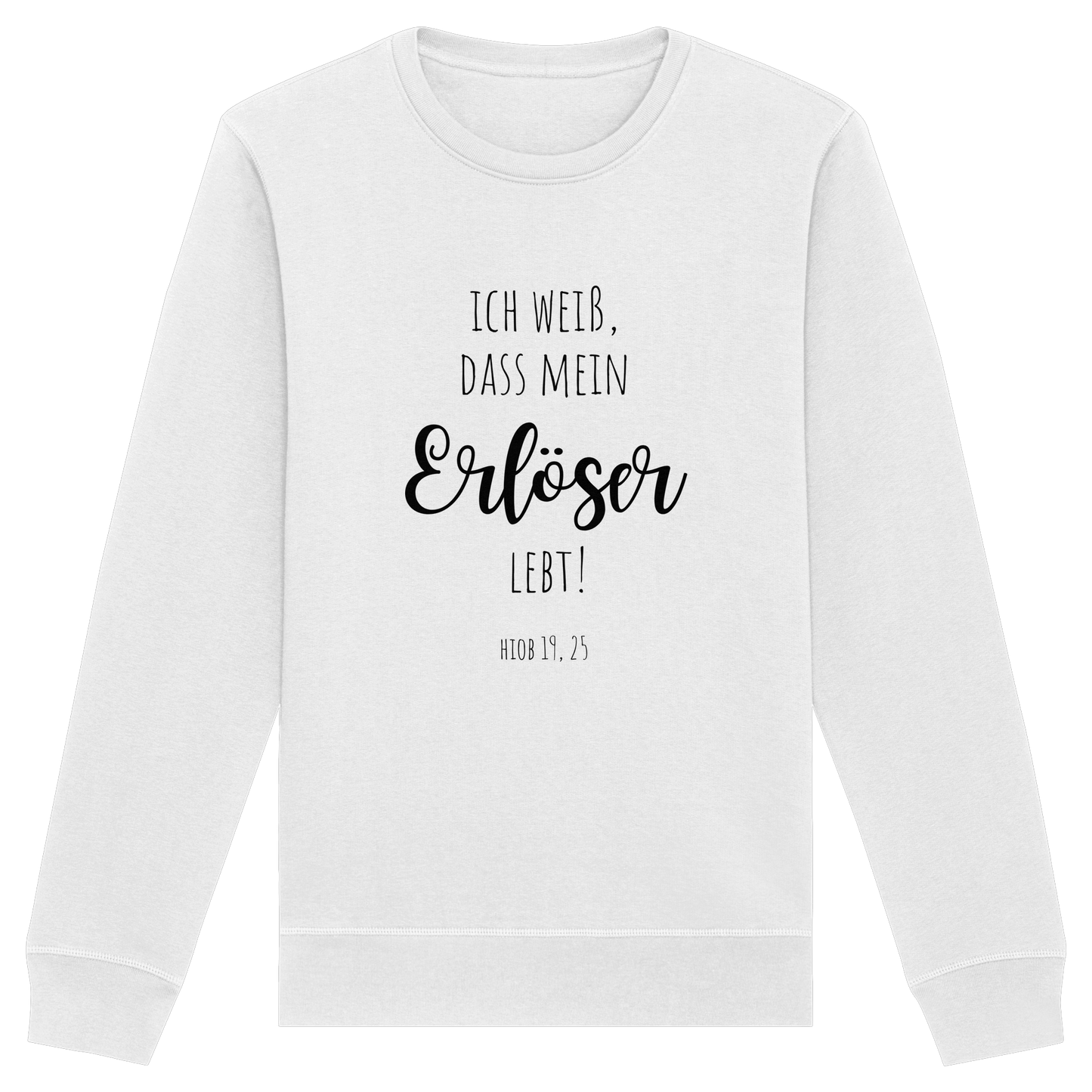 Ich weiß, dass mein Erlöser lebt - Organic Basic Unisex Sweatshirt