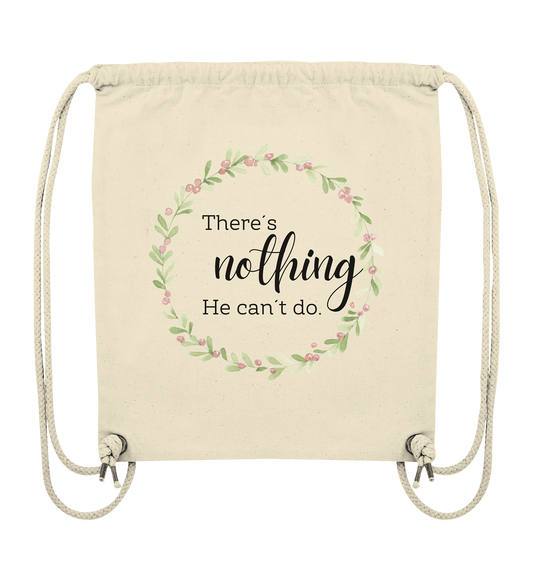 There´s nothing He can´t do - Organic Gym-Bag - wertvoll und geliebt 