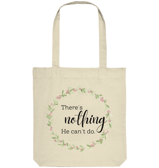 There´s nothing He can´t do - Organic Tote-Bag - wertvoll und geliebt 