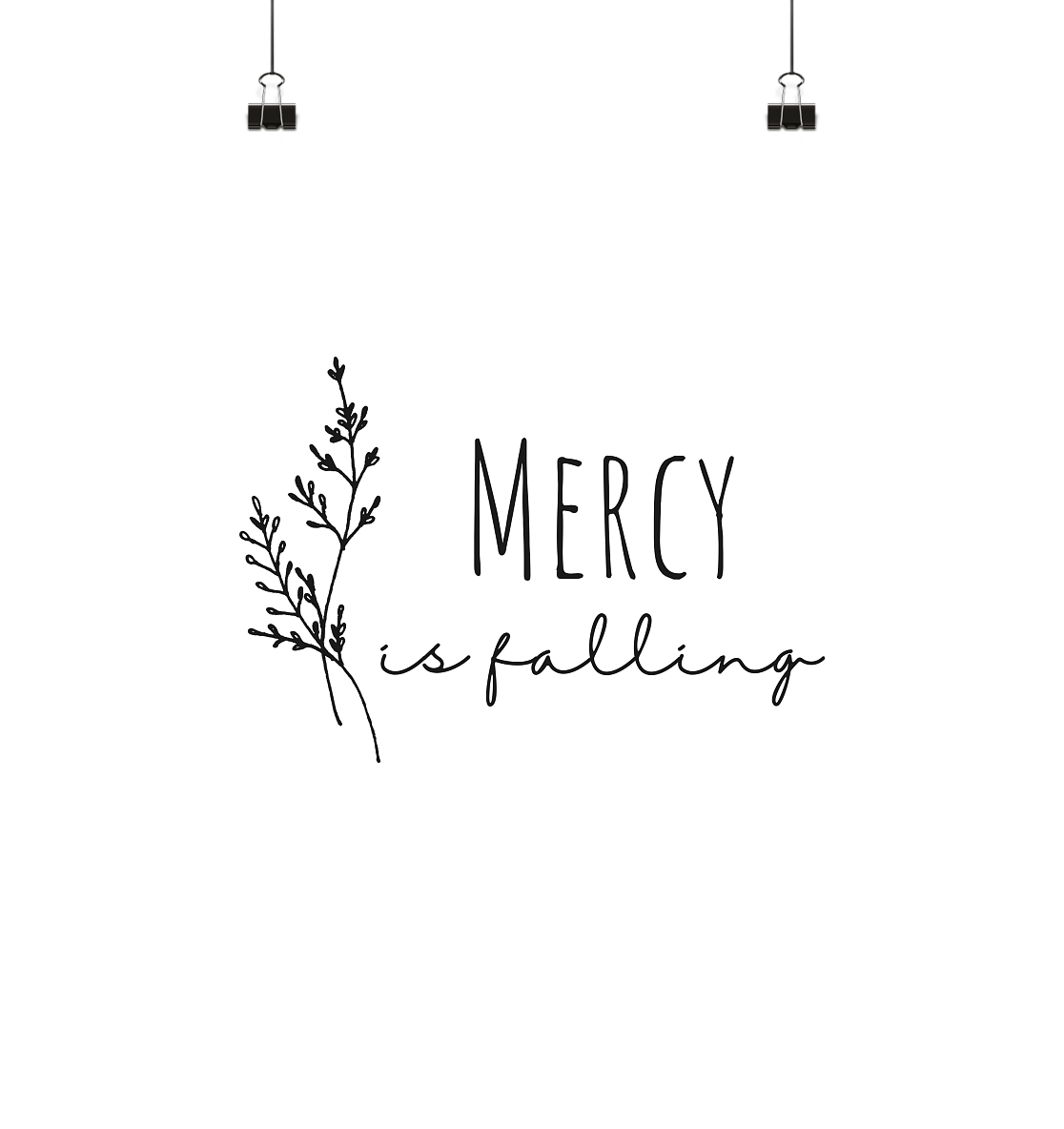 mercy is falling - Poster 30x30 - wertvoll und geliebt 