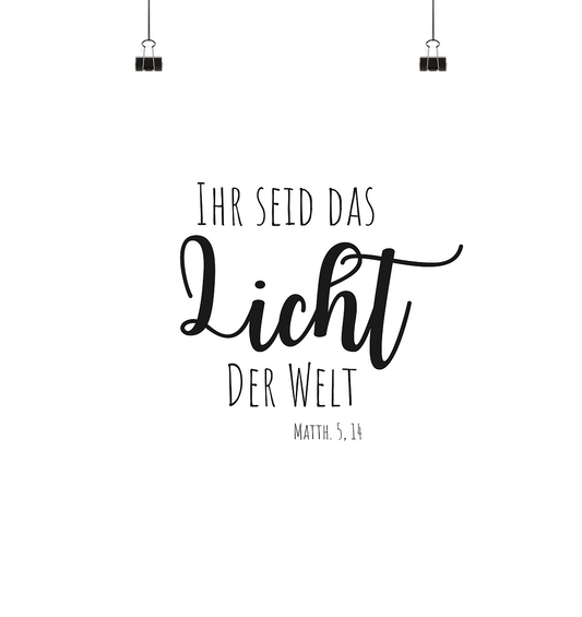 Ihr seid das Licht der Welt - Poster 30x30 - wertvoll und geliebt 