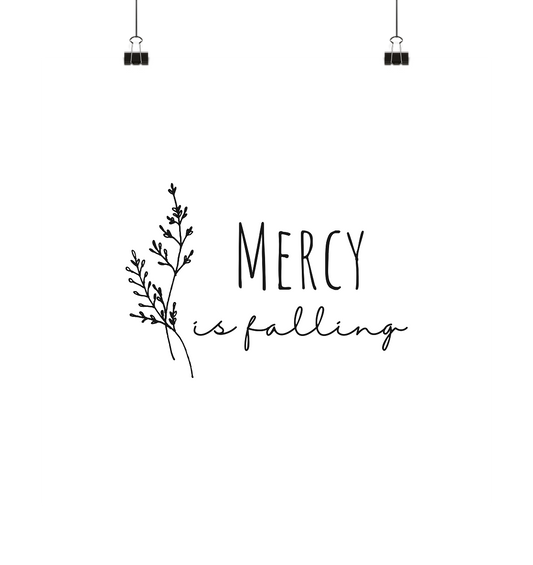 mercy is falling - Poster 40x40 - wertvoll und geliebt 