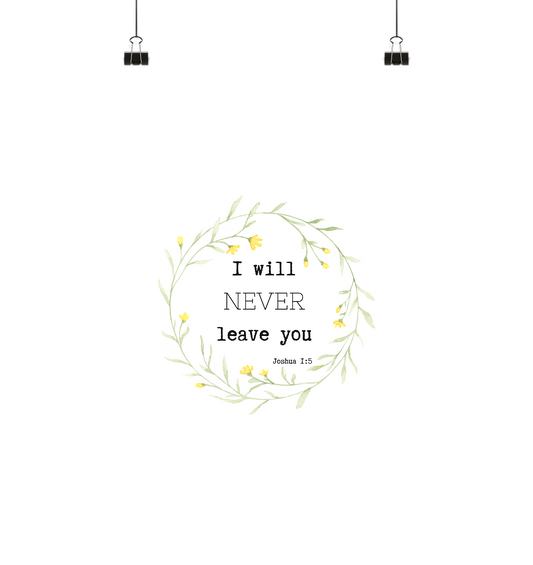 I will never leave you - Poster Din A3 (hoch) - wertvoll und geliebt 