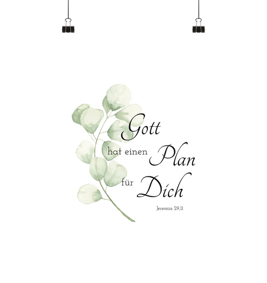 Gott hat einen Plan für Dich - Poster Din A3 (hoch) - wertvoll und geliebt 