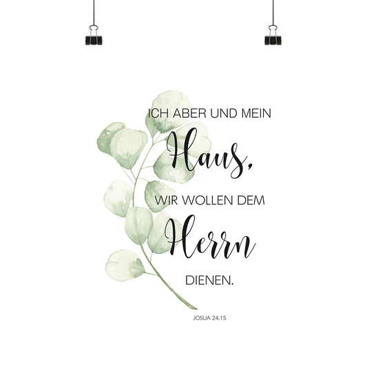 Ich aber und mein Haus - Poster Din A3 (hoch) - wertvoll und geliebt 