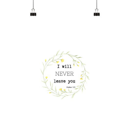 I will never leave you - Poster Din A4 (hoch) - wertvoll und geliebt 