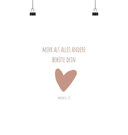 Behüte dein Herz - Poster Din A4 (hoch) - wertvoll und geliebt 
