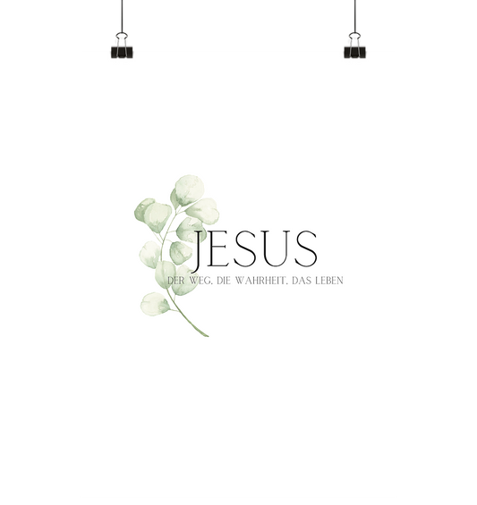 Jesus - der Weg, die Wahrheit, das Leben - Poster Din A4 (hoch) - wertvoll und geliebt 